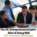 The OC Entrepreneurial Spirit - Alive and Doing Well by PJO Insurance Brokerage in Orange County