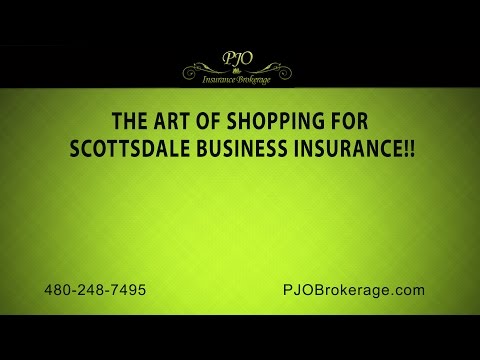 The Art of Shopping for Scottsdale Business Insurance! | PJO Insurance Brokerage