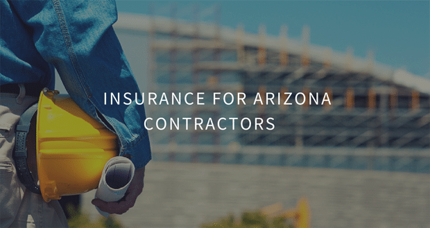 Insurance For Arizona Contractors