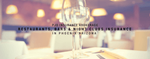 PJO Brokerage City of Phoenix Restaurant & Night Club Insurance Services