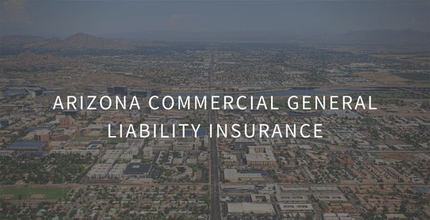 Protect Your Arizona Commercial property With Our General Liability Insurance