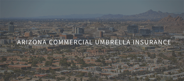 Protecting Arizona Businesses With Umbrella Insurance