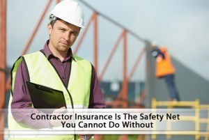 Protect Your Business and Your Contractors With The Proper Insurance