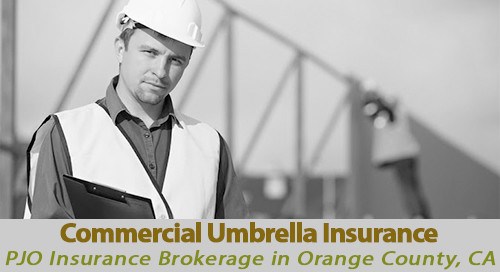 Commercial Umbrella Insurance PJO Brokerage Orange County California