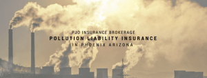 PJO Brokerage City of PHX Pollution Liability Insurance Services