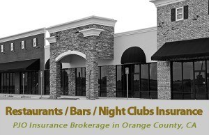 Restaurants / Bars / Night Clubs Insurance in Orange County, California