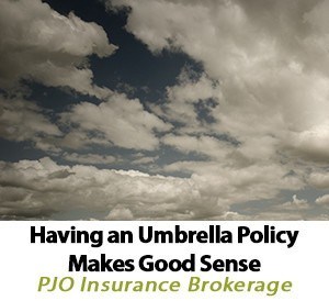 Having An Umbrella Policy Makes Good Sense in Orange County California