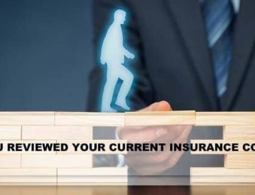 Have You Reviewed Your Current Insurance Coverage?